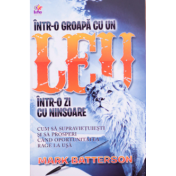 Într-o groapă cu un leu într-o zi cu ninsoare - Mark Batterson