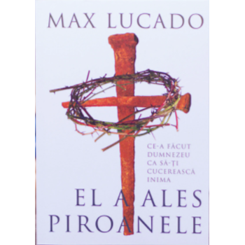 El a ales piroanele - Max Lucado