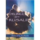 Drumul spre Rusalii - Samuel Chadwick