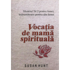 Vocația de mamă spirituală