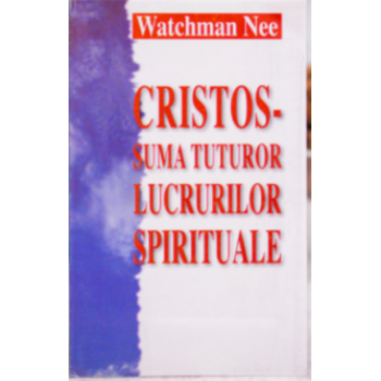 Cristos suma tuturor lucrurilor spirituale