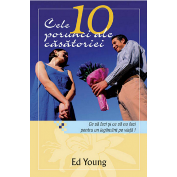  Cele 10 porunci ale căsătoriei 